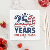 250 Years Of Greatness American Independence