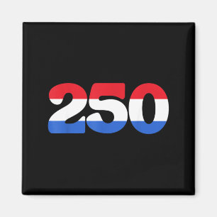 250 Years of Independence 250th Anniversary July Magnet