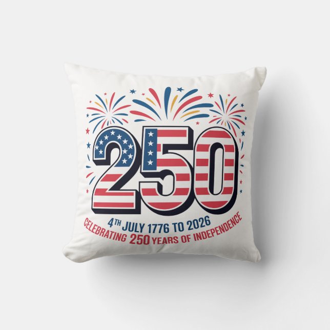 250 Years of Independence  Throw Pillow (Front)