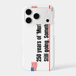 250 years of 'Murica Still going  iPhone Case