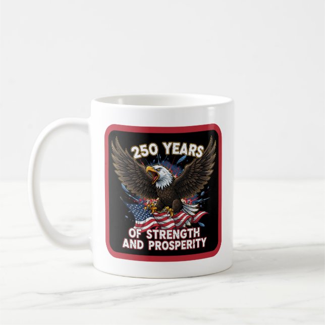 250 Years of Strength Eagle Patriotic Coffee Mug (Left)