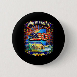 250 Years of United States Independence New York 2 Inch Round Button