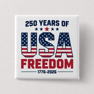 250 Years Of USA Freedom 1776 2026 Patriotic 2 Inch Square Button