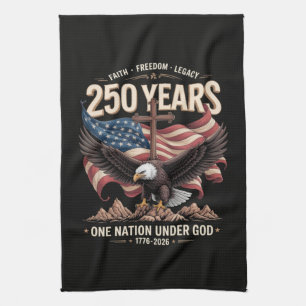 250 Years One Nation Under God Kitchen Towel
