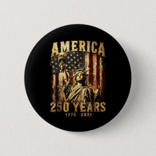 250 Years Statue of Liberty 250th Anniversary 4th 2 Inch Round Button