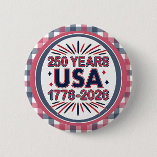 250 Years USA   1776–2026 Semiquincentennial 2 Inch Round Button