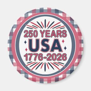 250 Years USA   1776–2026 Semiquincentennial Magnet