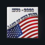 250 Years USA  Freedom 1776-2026 Patriotic 2 Inch Square Button<br><div class="desc">This 250 Years USA Freedom 1776–2026 patriotic button commemorates 250 years of American independence. Created for the Semiquincentennial, it honors the 250th anniversary of the Declaration of Independence in 2026. The bold American flag design paired with “Land of the Free” highlights the enduring spirit of liberty since 1776. A meaningful...</div>