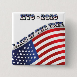 250 Years USA  Freedom 1776-2026 Patriotic 2 Inch Square Button