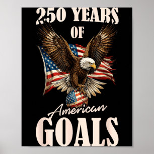 250 Years Usa Soccer Eagle 250th Anniversary 4th Poster