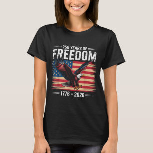 250th American Anniversary 2026 Years Of Freedom  T-Shirt