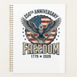 250th Anniversary Freedom Eagle Patriotic Vintage  Planner<br><div class="desc">250th Anniversary Freedom Eagle Patriotic Vintage Shirt_1</div>