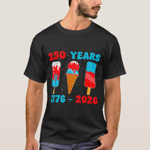 250th anniversary independence usa 250 year 4th of T-Shirt