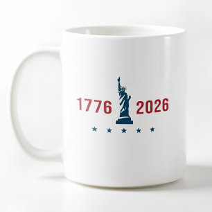250th Anniversary Liberty 1776 2026 Patriotic Coffee Mug