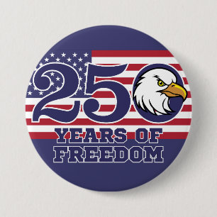 250th Anniversary of USA Flag Eagle Freedom 3 Inch Round Button