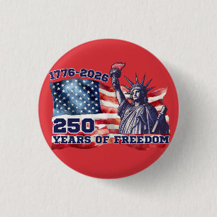 250th Anniversary of USA Flag Liberty Freedom 1 Inch Round Button