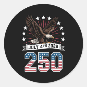 250th Anniversary Patriotic 4th Of July 1776 2026 Classic Round Sticker