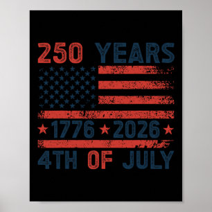 250th Anniversary Patriotic American 1776 4th Of J Poster