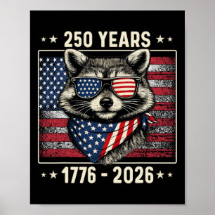 250th Anniversary Raccoon 1776 2026 250 Year 4th O Poster