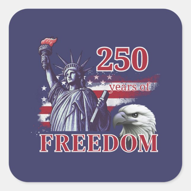 250th Anniversary USA Flag Liberty Eagle Freedom Square Sticker (Front)