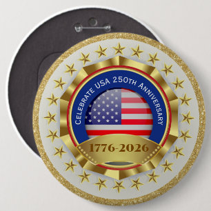 250th Anniversary USA Patriotic 1776–2026 6 Inch Round Button