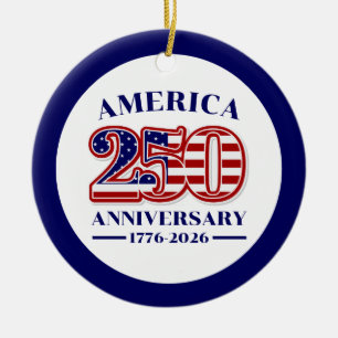 250th Anniversary USA Patriotic   1776–2026 Ceramic Ornament