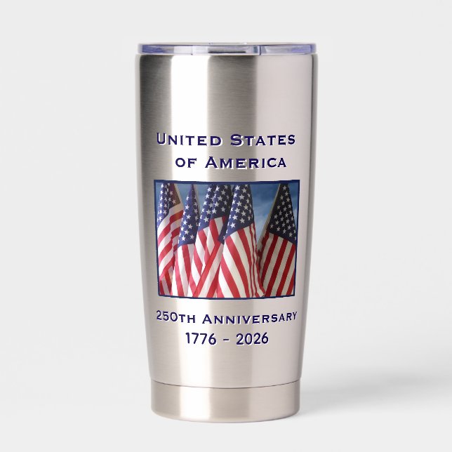 250th Anniversary USA Patriotic American Flags Insulated Tumbler (Front)