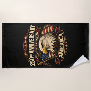 250th Anniversary USA Shirt 250th America Beach Towel