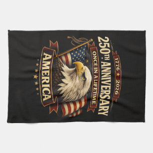 250th Anniversary USA Shirt 250th America Kitchen Towel
