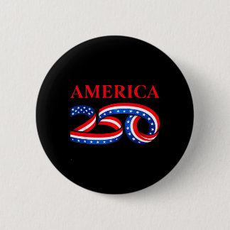 250th Birthday Of United State Independence Day Us 2 Inch Round Button