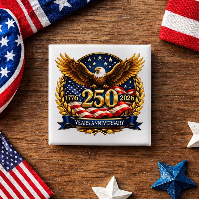 250th USA Anniversary Eagle Emblem  2 Inch Square Button (Creator Uploaded)