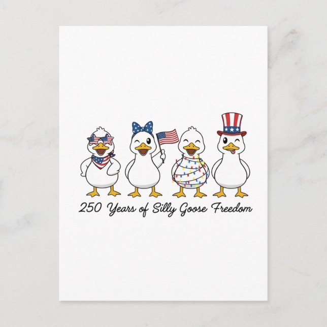 250th Years of Silly Goose Freedom Semiquincentenn Postcard (Front)