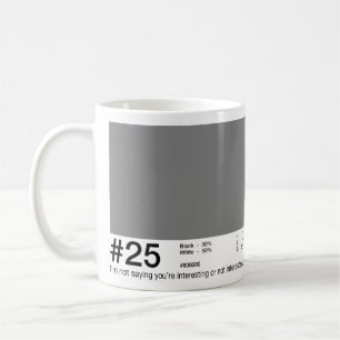 #25 - 50 nuances des tasses grises