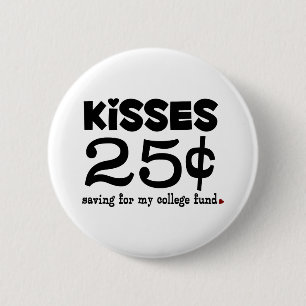 25 Cents Kisses 2 Inch Round Button