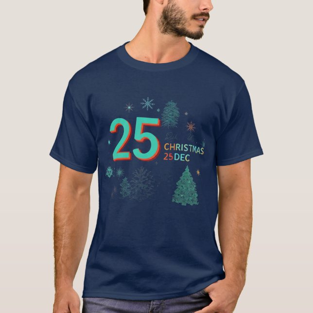 25 Dec. Chrisrmas design  T-Shirt (Front)