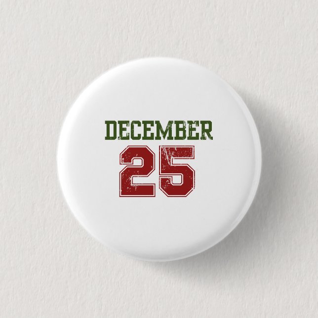 25 DECEMBER CHRISTMAS 1 INCH ROUND BUTTON (Front)
