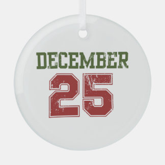 25 DECEMBER CHRISTMAS GLASS ORNAMENT