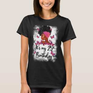 25 Year Old Women Girls Teenager It's My 25th Birt T-Shirt