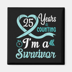 25 Years Counting A Survivor Ovarian Cancer Magnet
