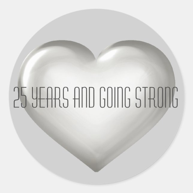 25 Years & Going Strong Silver Heart Anniversary Classic Round Sticker (Front)