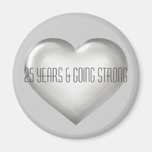 25 Years & Going Strong Silver Heart Anniversary M Magnet