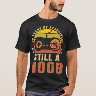 25 Years Of Experience Still A Noob 25th bday game T-Shirt