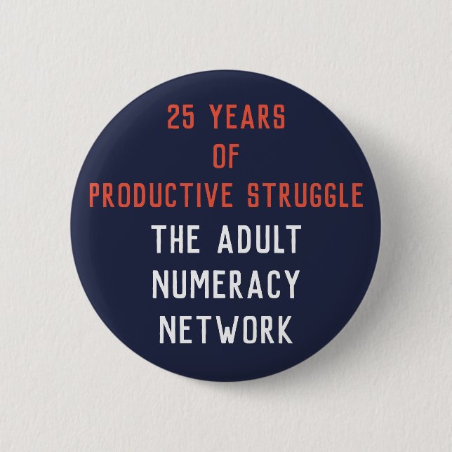 25 Years of Productive Struggle: ANN Button (Front)