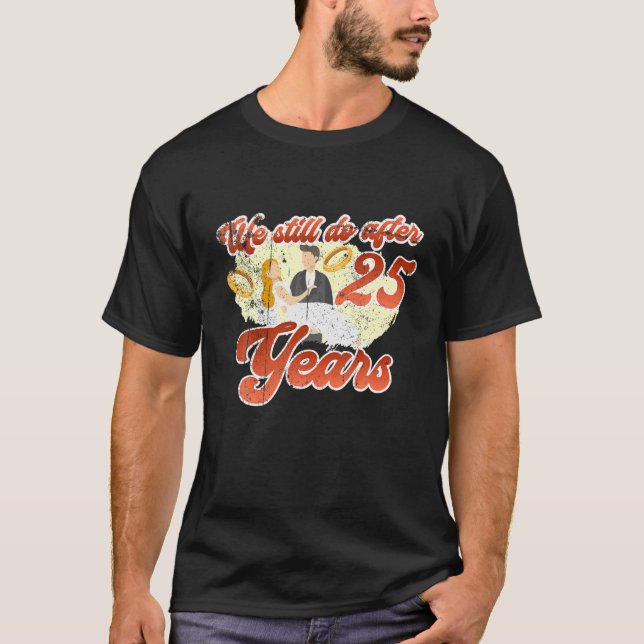 25th 25 year Wedding Anniversary Gift Invites Husb T-Shirt (Front)