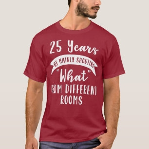 25th 25 year Wedding Anniversary Gift Shout Wife T-Shirt