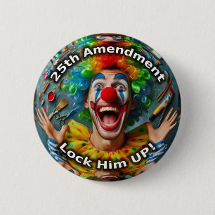 25th amendment clown 2 inch round button