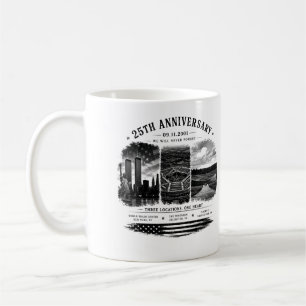 25th Anniversary/ NEVER FORGET Coffee Mug