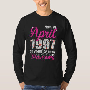 25th Birthday Awesome Since April 1997 Floral 1 T-Shirt