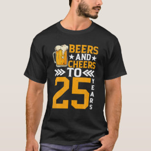 25th Birthday Beers And Cheers To 25 Years Mug Of T-Shirt