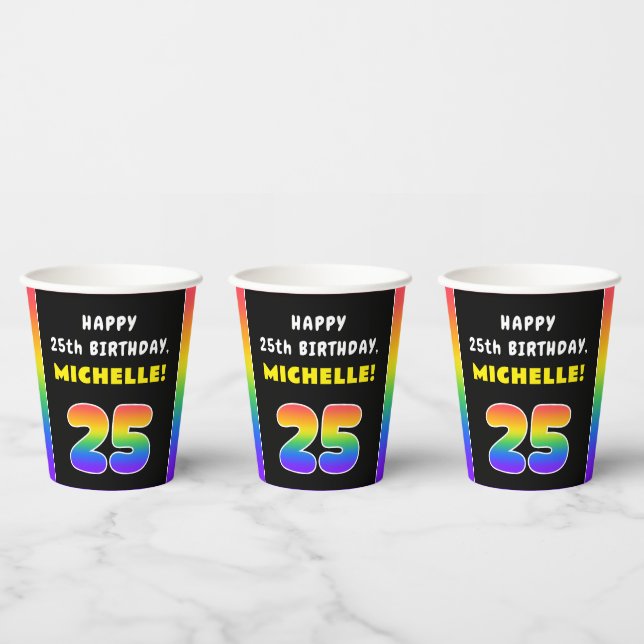 25th Birthday: Colourful Rainbow # 25, Custom Name Paper Cups (Multi)